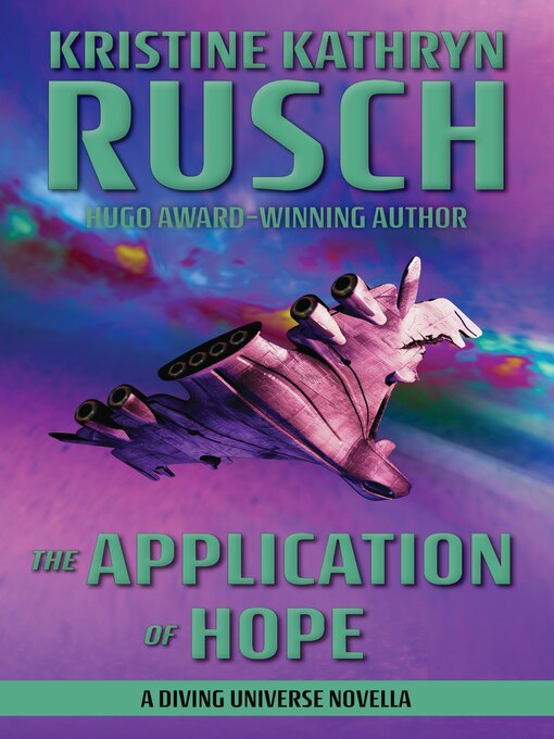 Title details for The Application of Hope by Kristine Kathryn Rusch - Available